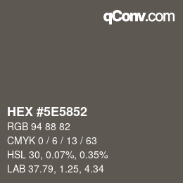 Color code: HEX #5E5852 | qconv.com