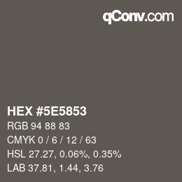 Color code: HEX #5E5853 | qconv.com