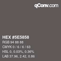 カラーコード: HEX #5E5858 | qconv.com