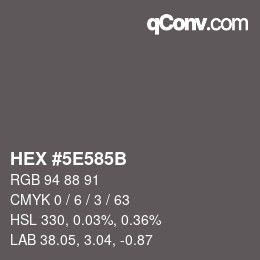 Color code: HEX #5E585B | qconv.com