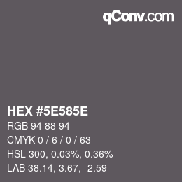 Código de color: HEX #5E585E | qconv.com