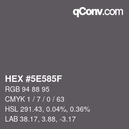 Color code: HEX #5E585F | qconv.com