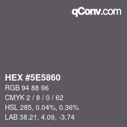 Color code: HEX #5E5860 | qconv.com