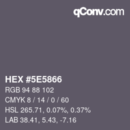 カラーコード: HEX #5E5866 | qconv.com
