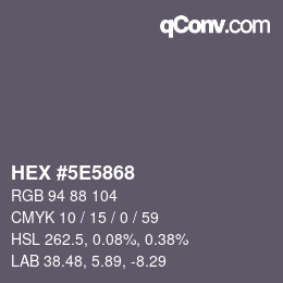 Color code: HEX #5E5868 | qconv.com