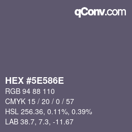 カラーコード: HEX #5E586E | qconv.com