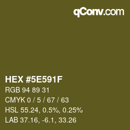 カラーコード: HEX #5E591F | qconv.com