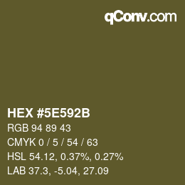 カラーコード: HEX #5E592B | qconv.com
