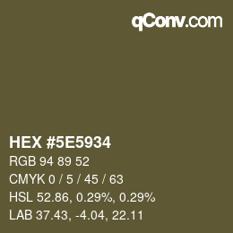 カラーコード: HEX #5E5934 | qconv.com