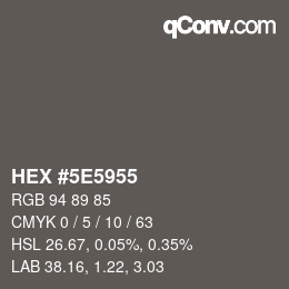 Color code: HEX #5E5955 | qconv.com