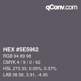 Color code: HEX #5E5962 | qconv.com