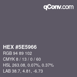 Color code: HEX #5E5966 | qconv.com