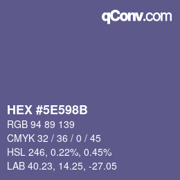 カラーコード: HEX #5E598B | qconv.com