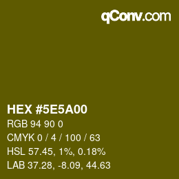 Code couleur: HEX #5E5A00 | qconv.com