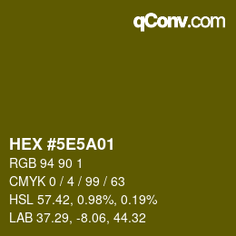 Farbcode: HEX #5E5A01 | qconv.com