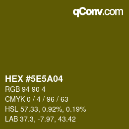 Farbcode: HEX #5E5A04 | qconv.com