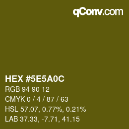 カラーコード: HEX #5E5A0C | qconv.com
