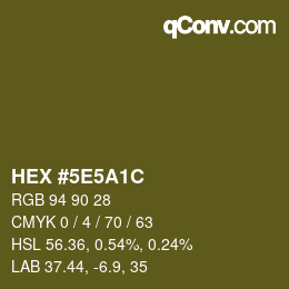 Farbcode: HEX #5E5A1C | qconv.com