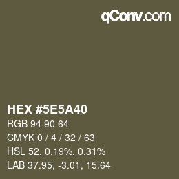 Farbcode: HEX #5E5A40 | qconv.com