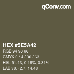 カラーコード: HEX #5E5A42 | qconv.com