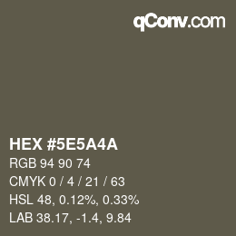 Color code: HEX #5E5A4A | qconv.com