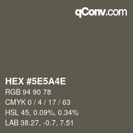 Farbcode: HEX #5E5A4E | qconv.com