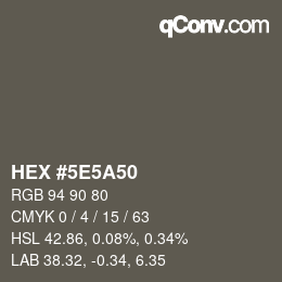 カラーコード: HEX #5E5A50 | qconv.com