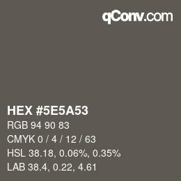 Farbcode: HEX #5E5A53 | qconv.com