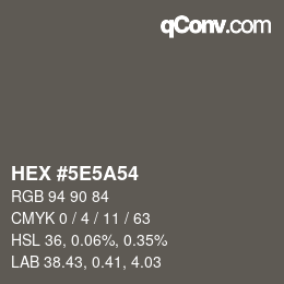 Color code: HEX #5E5A54 | qconv.com