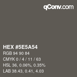 カラーコード: HEX #5E5A54 | qconv.com
