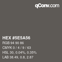 Farbcode: HEX #5E5A56 | qconv.com