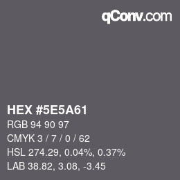 カラーコード: HEX #5E5A61 | qconv.com