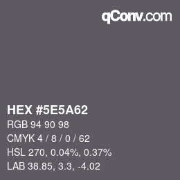 Farbcode: HEX #5E5A62 | qconv.com