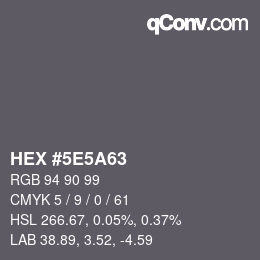 颜色代码: HEX #5E5A63 | qconv.com