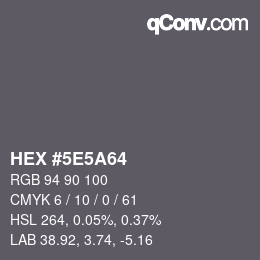 Farbcode: HEX #5E5A64 | qconv.com