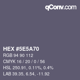 Farbcode: HEX #5E5A70 | qconv.com