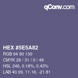カラーコード: HEX #5E5A82 | qconv.com
