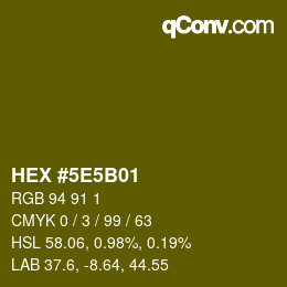 カラーコード: HEX #5E5B01 | qconv.com