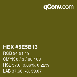 Farbcode: HEX #5E5B13 | qconv.com