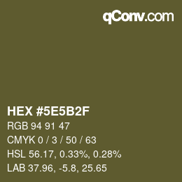 カラーコード: HEX #5E5B2F | qconv.com