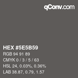 カラーコード: HEX #5E5B59 | qconv.com