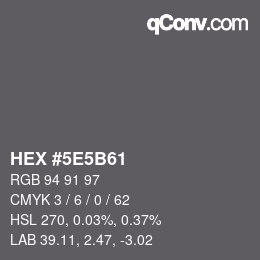 カラーコード: HEX #5E5B61 | qconv.com