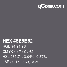 カラーコード: HEX #5E5B62 | qconv.com