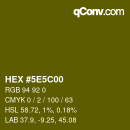 カラーコード: HEX #5E5C00 | qconv.com