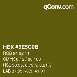 カラーコード: HEX #5E5C0B | qconv.com