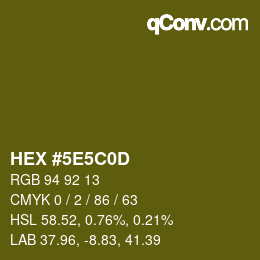 カラーコード: HEX #5E5C0D | qconv.com