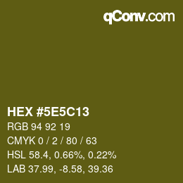 カラーコード: HEX #5E5C13 | qconv.com
