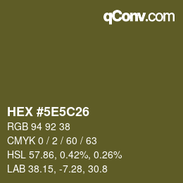 Farbcode: HEX #5E5C26 | qconv.com