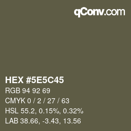 Farbcode: HEX #5E5C45 | qconv.com