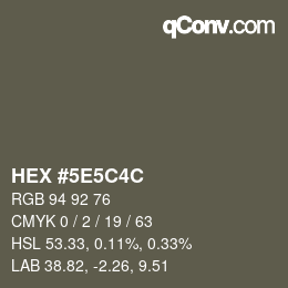 カラーコード: HEX #5E5C4C | qconv.com